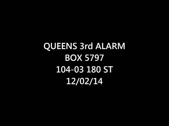 FDNY Radio: Queens 3rd Alarm Box 5797 12/02/14