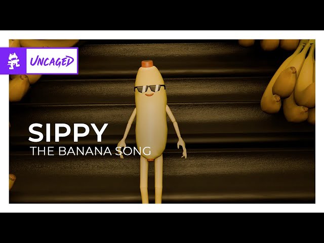 SIPPY - The Banana Song