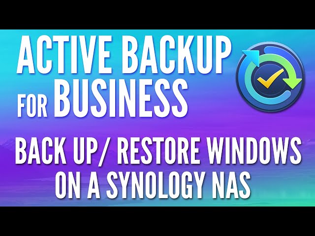 Active Backup for Business: How to Backup a Windows PC to a Synology NAS
