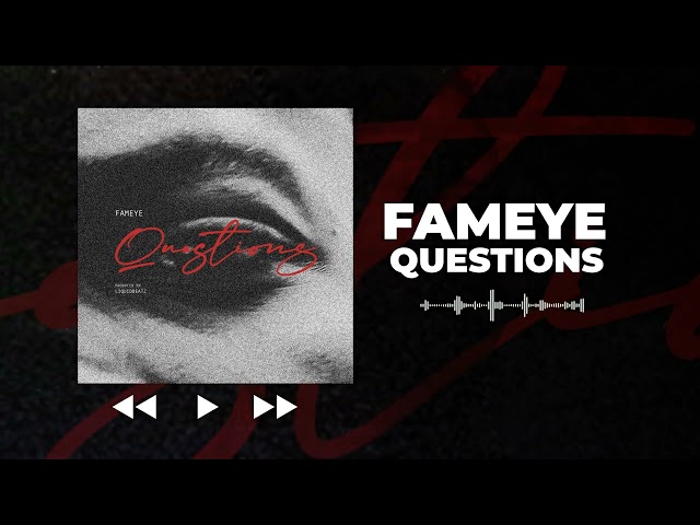 Fameye - Questions (Audio Slide)