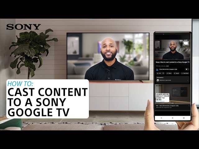 Sony | How to cast content to a Sony Google TV
