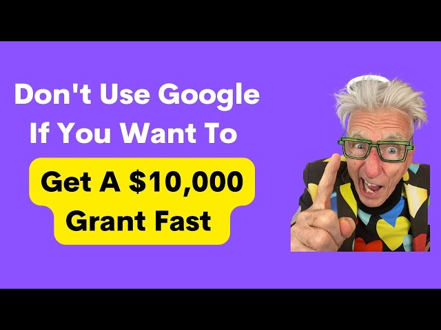 These Free Services Will Get You A $10,000 Gov't Grant Faster Than Google Ever Will