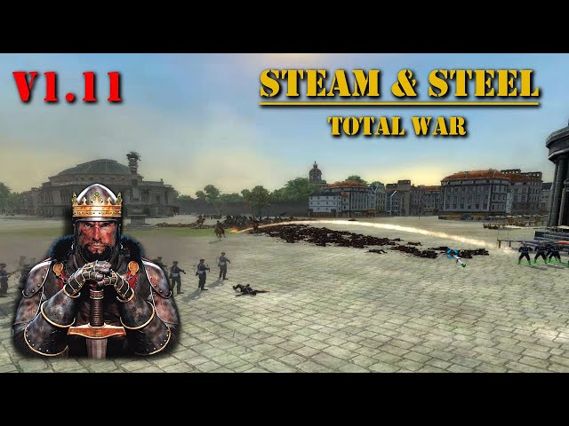 The New Version of Steam & Steel: Total War is THE BEST!