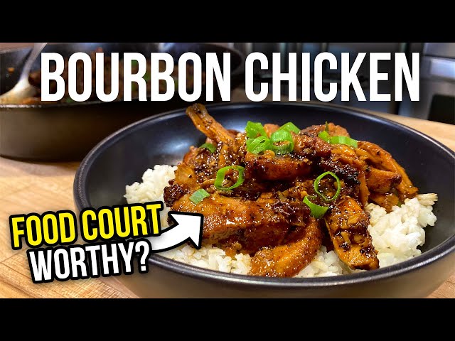 Can I Make This Better Than The Mall Food Court? | Bourbon Chicken Recipe