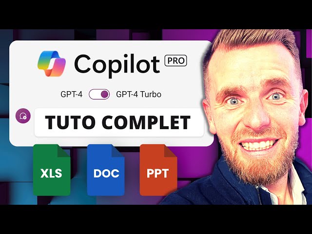 Microsoft Copilot : Tuto Complet (GPT-4, Word, Excel, Powerpoint...)