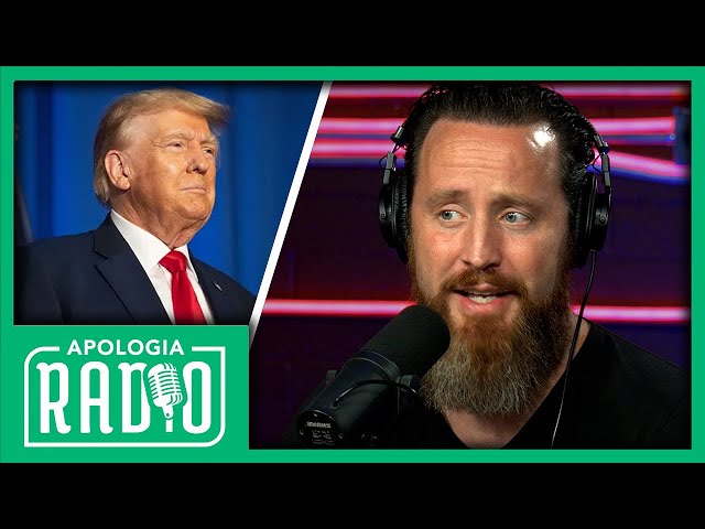 What About Trump? | Apologia Radio Highlight
