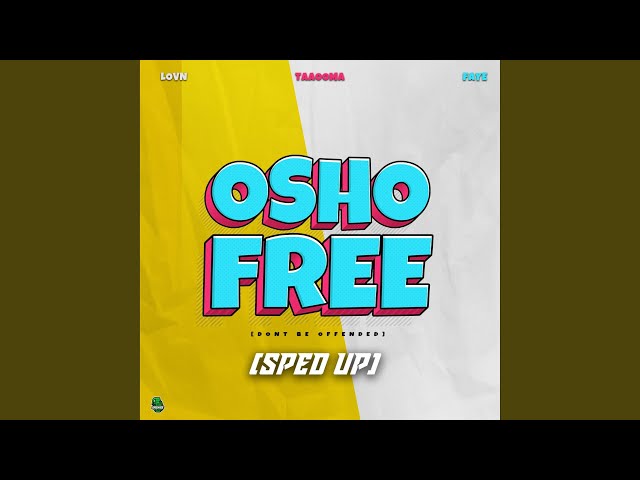 OSHO FREE (feat. Lovn & Faye) (SPED UP)