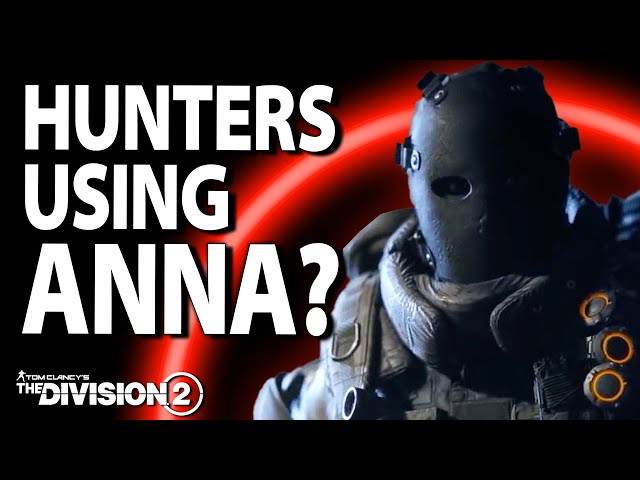 The Hunters & ANNA || Descent Comms || The Division 2