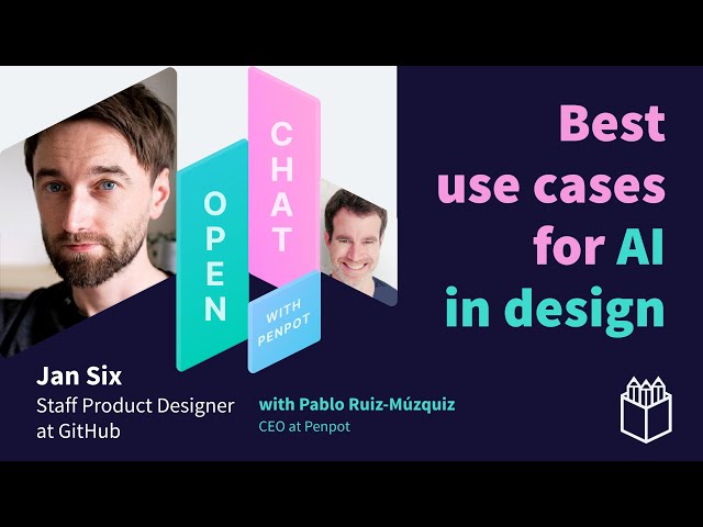 Open Chat with Penpot | Sneak peek Ep. 02 | Jan Six: Best use cases for AI in design