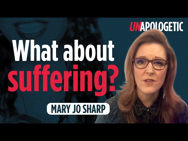 What about suffering  | Mary Jo Sharp | Unapologetic 2/4