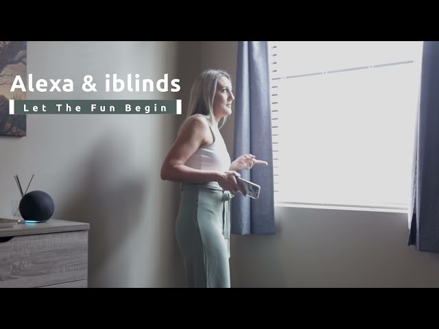 Alexa & iblinds - Let the Fun Begin