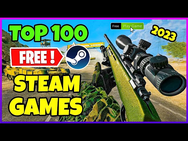 Top 100 FREE Steam Games to play in 2023