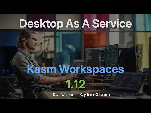 Kasm Workspaces v1.12.0