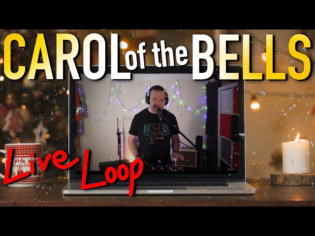 Carol of the Bells - Vocal Loop - Boss RC-505mkii