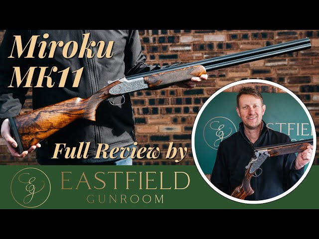 Miroku MK11 Eastfield Gunroom review