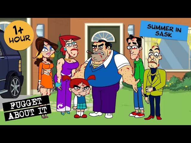 Summer In Saskatchewan | Fugget About It | Adult Cartoon | Full Episodes | TV Show