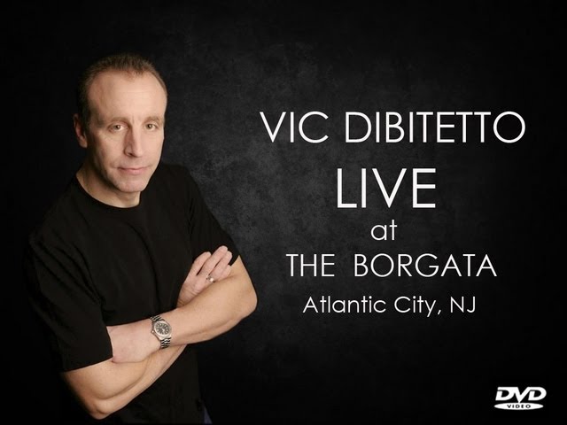 Vic Dibitetto Live, DVD Highlights at The Borgata Casino, Atlantic City 2012
