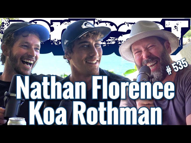 Bertcast # 535 - Nathan Florence, Koa Rothman & ME