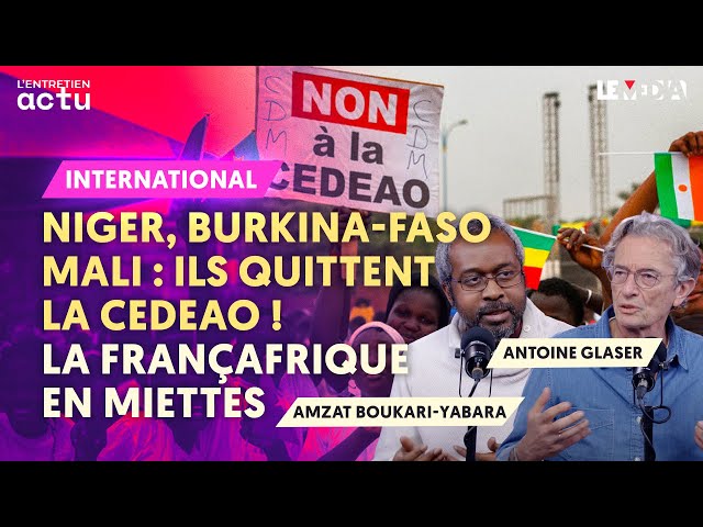 NIGER, MALI ET BURKINA FASO QUITTENT LA CEDEAO : LA FRANÇAFRIQUE EN MIETTES
