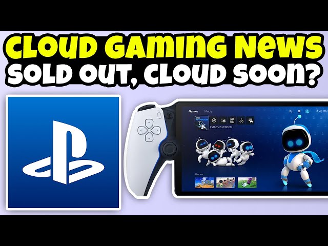 PS Portal Sells Out, PS5 Cloud Gaming Soon | Cloud Gaming News