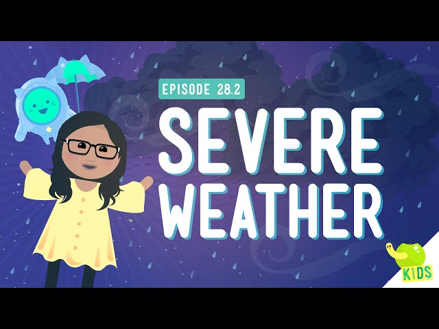 Severe Weather: Crash Course Kids #28.2