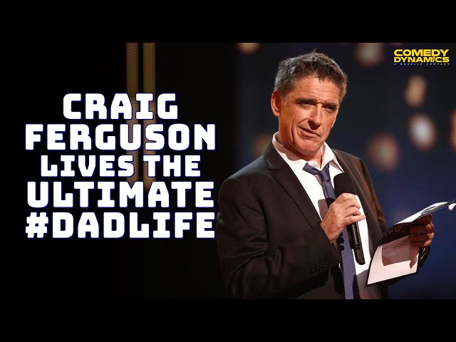 Craig Ferguson Lives The Ultimate #DadLife
