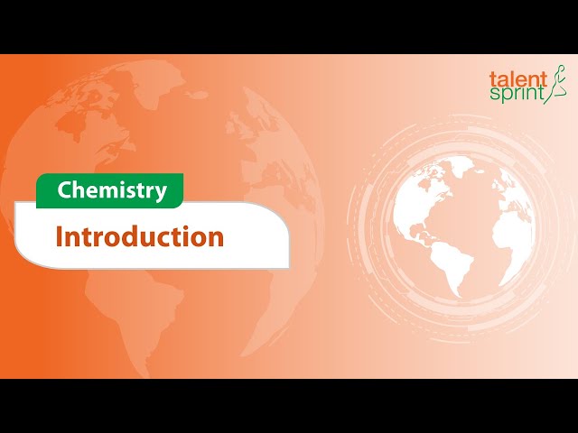 Introduction to Chemistry | Chemistry | General Awareness | TalentSprint Aptitude Prep