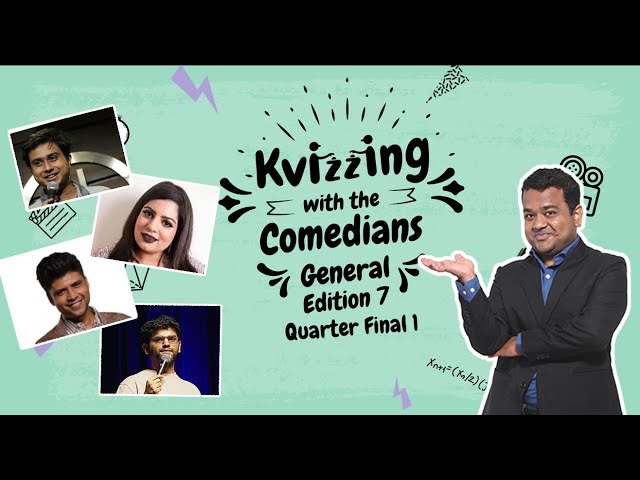 KVizzing With The Comedians 7th edition  QF1 Anirban, Mallika, Rahul & Siddharth