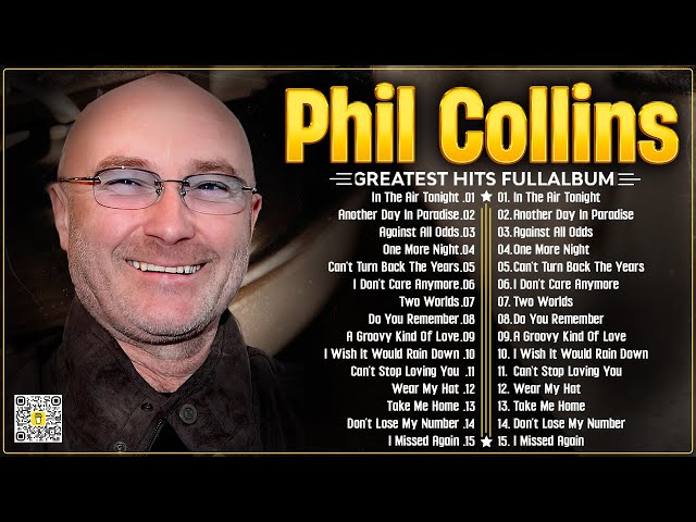 Phil Collins Greatest Hits Full Album 2024 ☕ The Best Of Phil Collins.