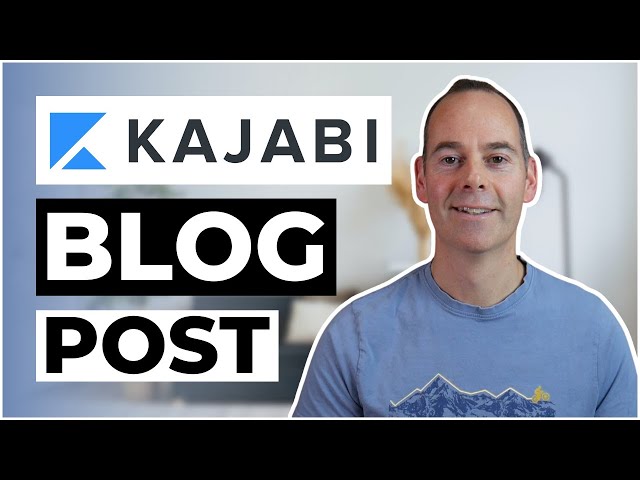 How To Use Kajabi Blog Posts To Drive Your Online Business