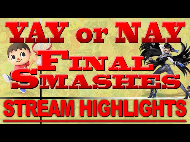 YAY or NAY - Super Smash Bros Final Smashes (Part 4)