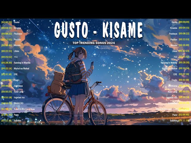 New OPM Love Songs 2024 With Lyrics ️🎵 love songs tagalog ️🎵 Gusto, Kisame, Paubaya