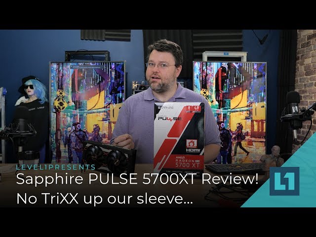 Sapphire PULSE 5700XT Review! No TriXX up our sleeve...