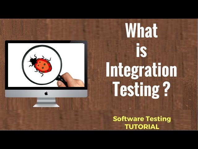 What is Integration Testing?   Software Testing Tutorial