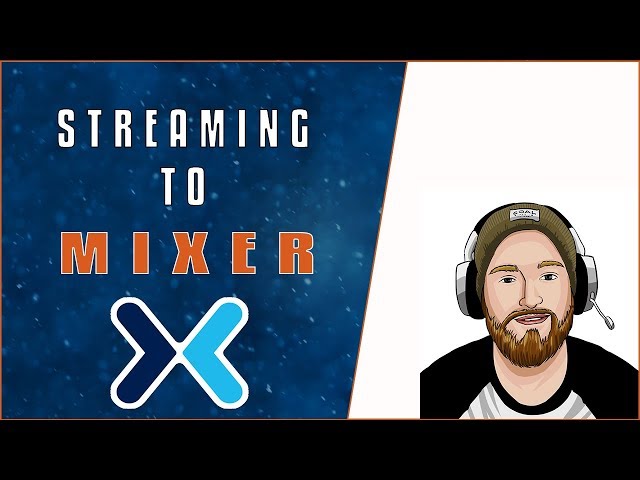 How to Stream to Mixer Using OBS  [FTL & RTMP]