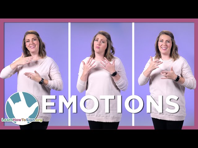 Learn How To Sign Feelings and Emotions in ASL