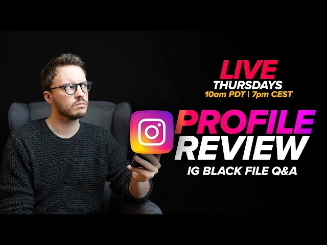 Get YOUR IG Profile Reviewed LIVE (+Black File Q&A) + Party