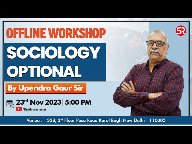 Open Workshop for Sociology Optional by Upendra Gaur Sir | Starting from 27th November