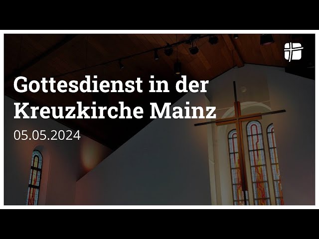 05.05.2024 | Gottesdienst in der Kreuzkirche Mainz