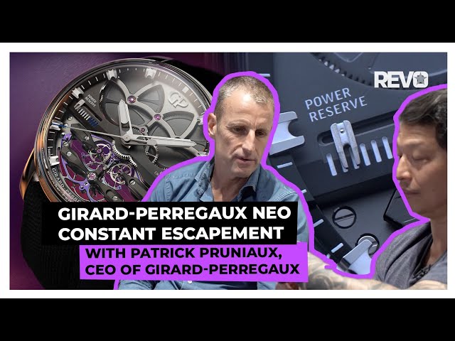 Girard-Perregaux Neo Constant Escapement with Patrick Pruniaux, CEO of Girard-Perregaux