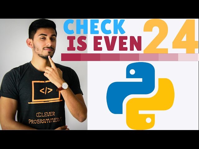 Learn Python Programming - 24 - Check Is Even (Exercise)