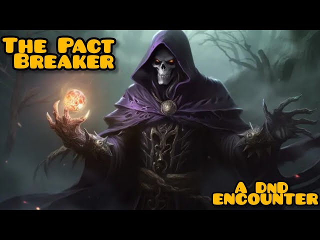 The Pact Breaker: A Warlock ENCOUNTER