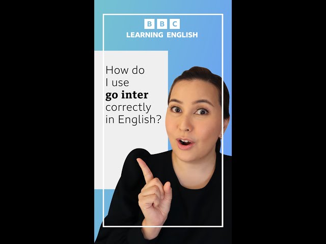 How do I use 'go inter' correctly in English?