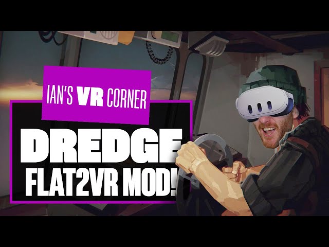 Water Surprise! Dredge In First Person VR Is AWESOME! DREDGE VR MOD GAMEPLAY - Ian's VR Corner