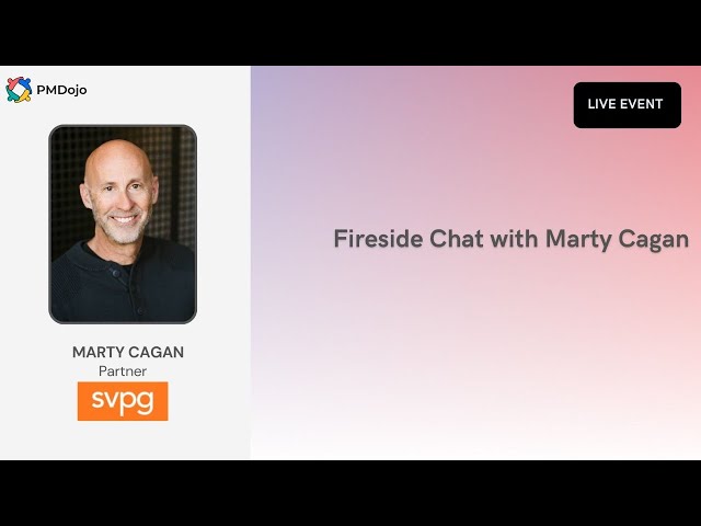 Fireside Chat with Marty Cagan