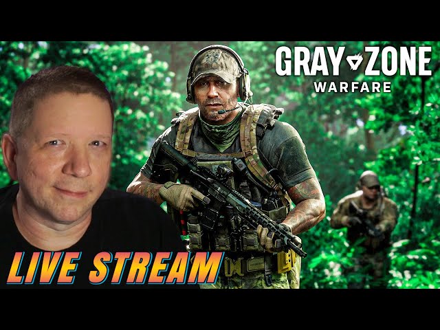 The Adventure Begins (Gray Zone Warfare) Live Stream