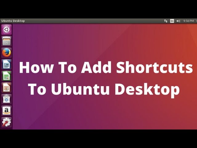 How to add shortcuts to ubuntu desktop