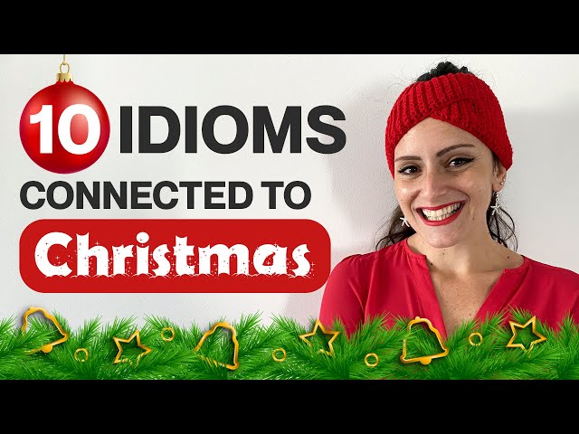 10 English Phrases and Idioms Connected to Christmas 🎄🎅