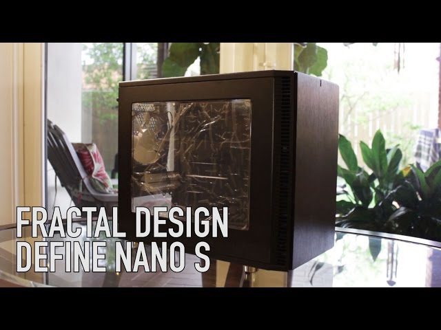 Define Nano S by Fractal Design - Review