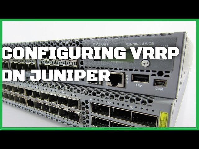 How To Configure VRRP on Juniper